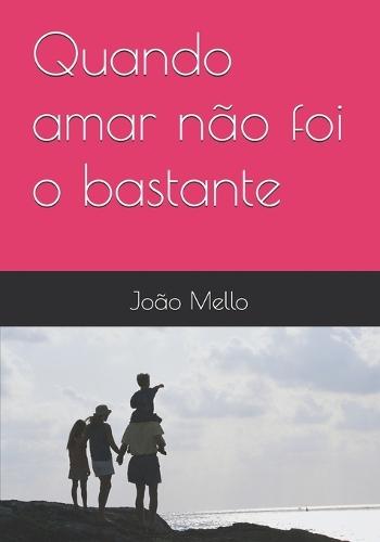Quando amar não foi o bastante
