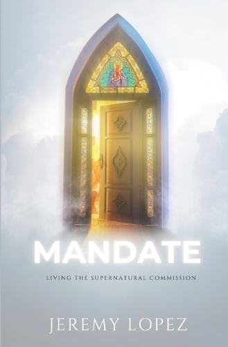 Mandate: Living the Supernatural Commission