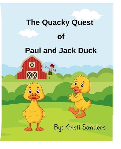 The Quacky Quest of Paul and Jack Duck