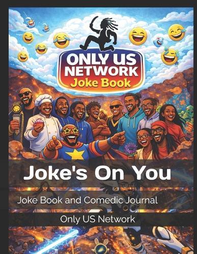 Joke On You: Joke Book and Comedic Journal