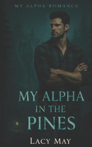 My Alpha in the Pines