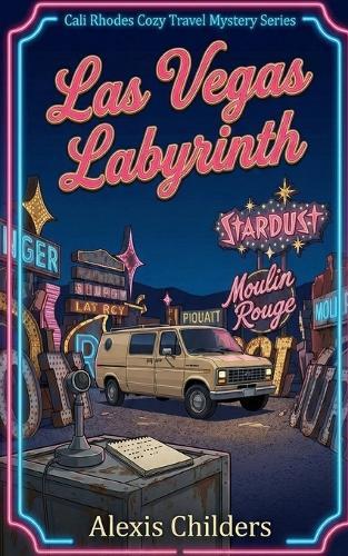 Las Vegas Labyrinth: A Cali Rhodes Cozy Travel Mystery