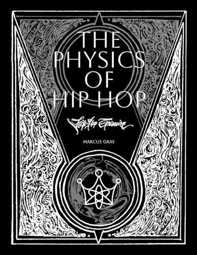 The Physics of HipHop: HipHop Grimoire