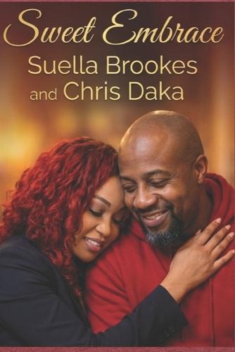 Sweet Embrace: Passionate Poems of Lust, Love & Legacy