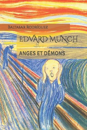 Edvard Munch: Anges Et Démons