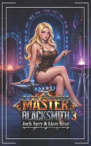 Master Blacksmith 3: An Isekai Fantasy