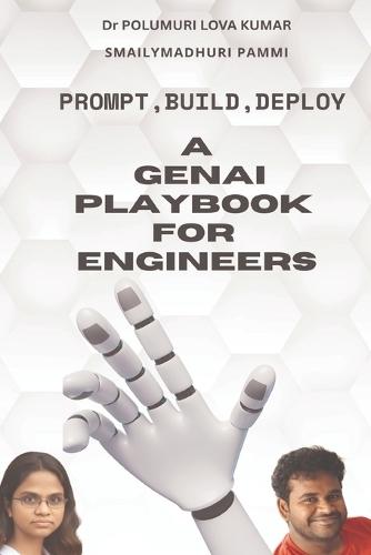 Prompt, Build, Deploy: A GenAI Playbook for Engineers
