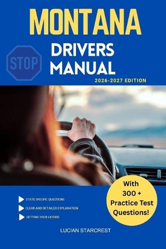 Montana Drivers Manual: Comprehensive Guide to Passing the Montana Drivers Test and Safe Driving