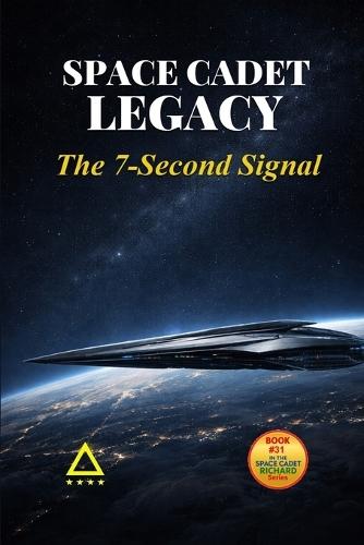 Space Cadet Legacy - The 7-Second Signal: A Delta Directive Mission