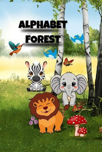 Alphabet Forest: A Magical Journey to Learn Letters and Kindness for Kids