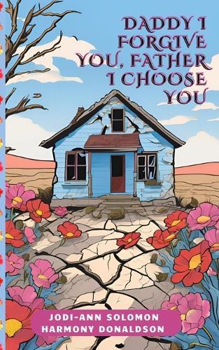 Daddy I Forgive You, Father I Choose You