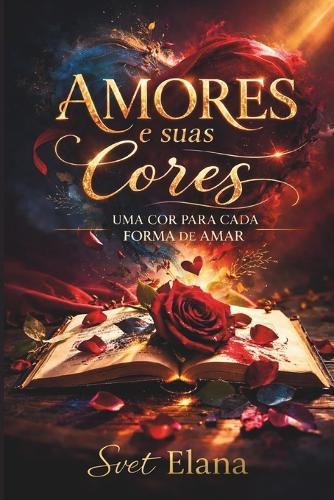 Amores e suas cores: Uma cor para cada forma de amar