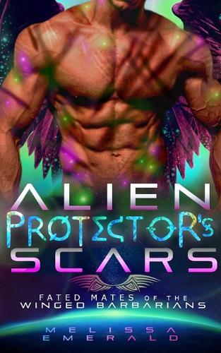 Alien Protector's Scars: A SciFi Romance: Book 5 of The Fated Mates of The Winged Barbarians