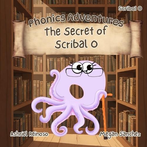 Phonics Adventures: The Secret of Scribal O