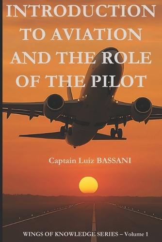 Introduction to Aviation and the Role of the Pilot