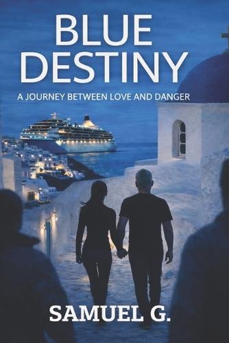 Blue Destiny: A Journey Between Love and Danger