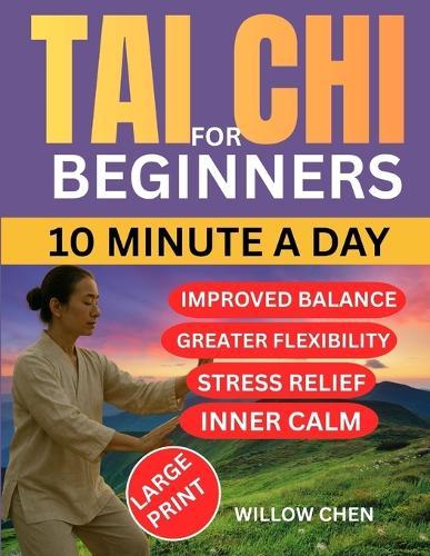 Tai CHI for Beginners: Simple Practices for Balance, Relaxation, and Lifelong Health