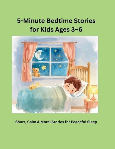 5-Minute Bedtime Stories for Kids Ages 3-6