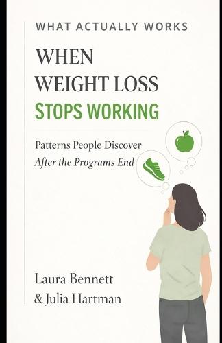 When Weight Loss Stops Working: Patterns People Discover After the Programs End