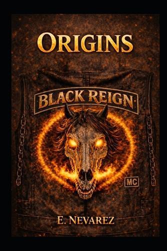 Black Reign Mc: Origins