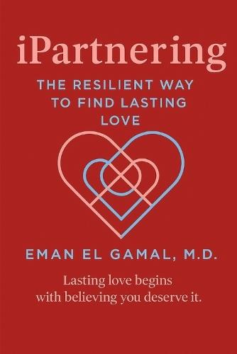 iPartnering: The Resilient Way to Find Lasting Love