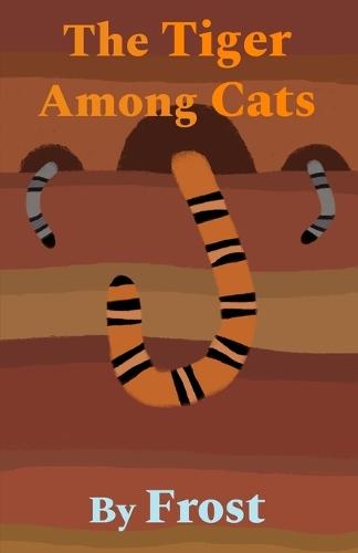 The Tiger Among Cats