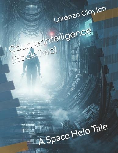 Counterintelligence (Book Two): A Space Helo Tale