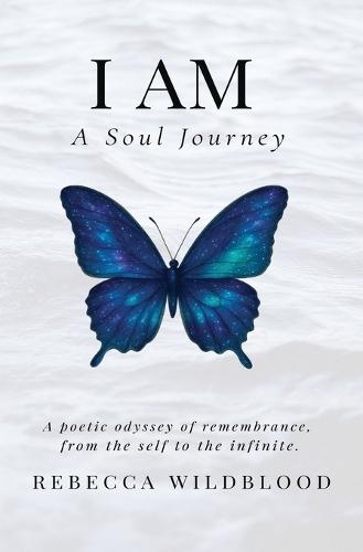 I Am: A Soul Journey