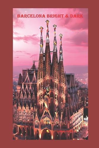 Barcelona Bright & Dark