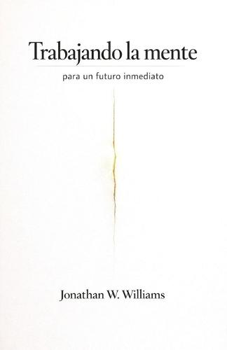 Trabajando la mente para un futuro inmediato