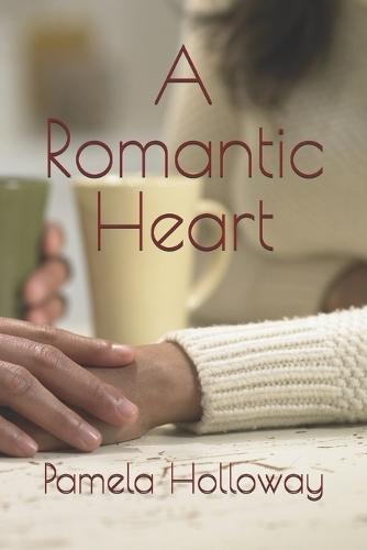 A Romantic Heart: Christian Romance Poetry Book for Couples Throughout Their Love Journey