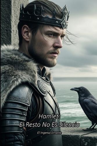 Hamlet: El Resto No Es Silencio
