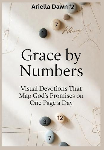 Grace by Numbers Visual Devotions That Map God's Promises on One Page a Day