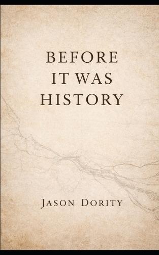 Before It Was History