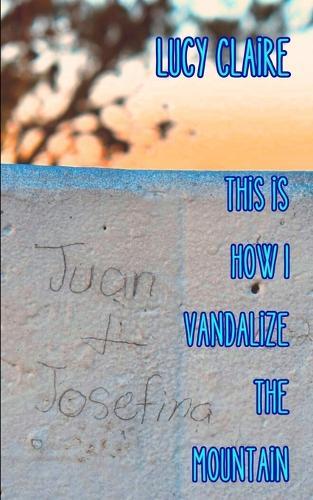 This Is How I Vandalize The Mountain