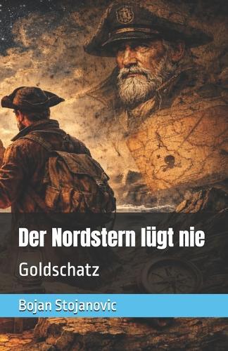 Der Nordstern lügt nie: Goldschatz