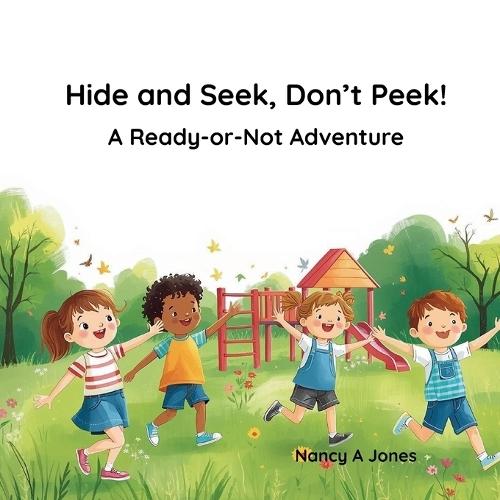 Hide and Seek, Don't Peek!: A Ready-or-Not Adventure