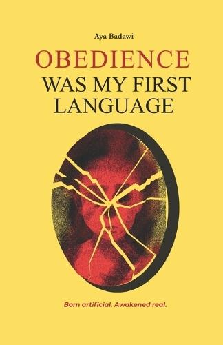 Obedience Was My First Language
