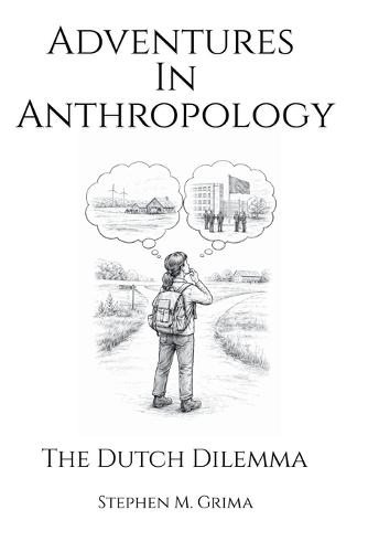 Adventures in Anthropology: The Dutch Dilemma