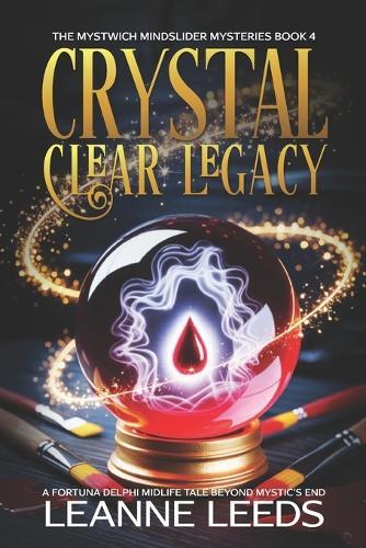 Crystal Clear Legacy: A Fortuna Delphi Midlife Tale Beyond Mystic's End