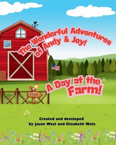 The Wonderful Adventure of Andy & Joy: A Day at the Farm