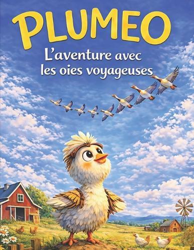 Plumeo et la migration des oies: La fabrique à rêves