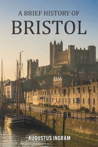 A Brief History of Bristol