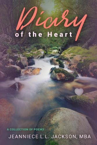 Diary of the Heart: A Collection of Poems