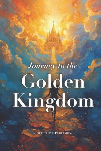 Journey to the Golden Kingdom