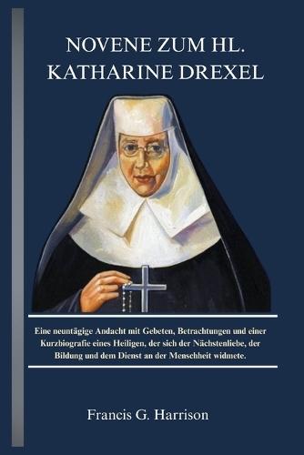 Novene Zum Hl. Katharine Drexel