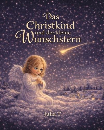 Das Christkind und der kleine Wunschstern