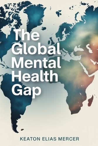The Global Mental Health Gap