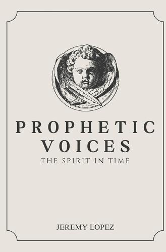 Prophetic Voices: The Spirit in Time