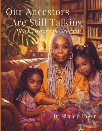 Our Ancestors Are Still Talking: Black History in Georgia